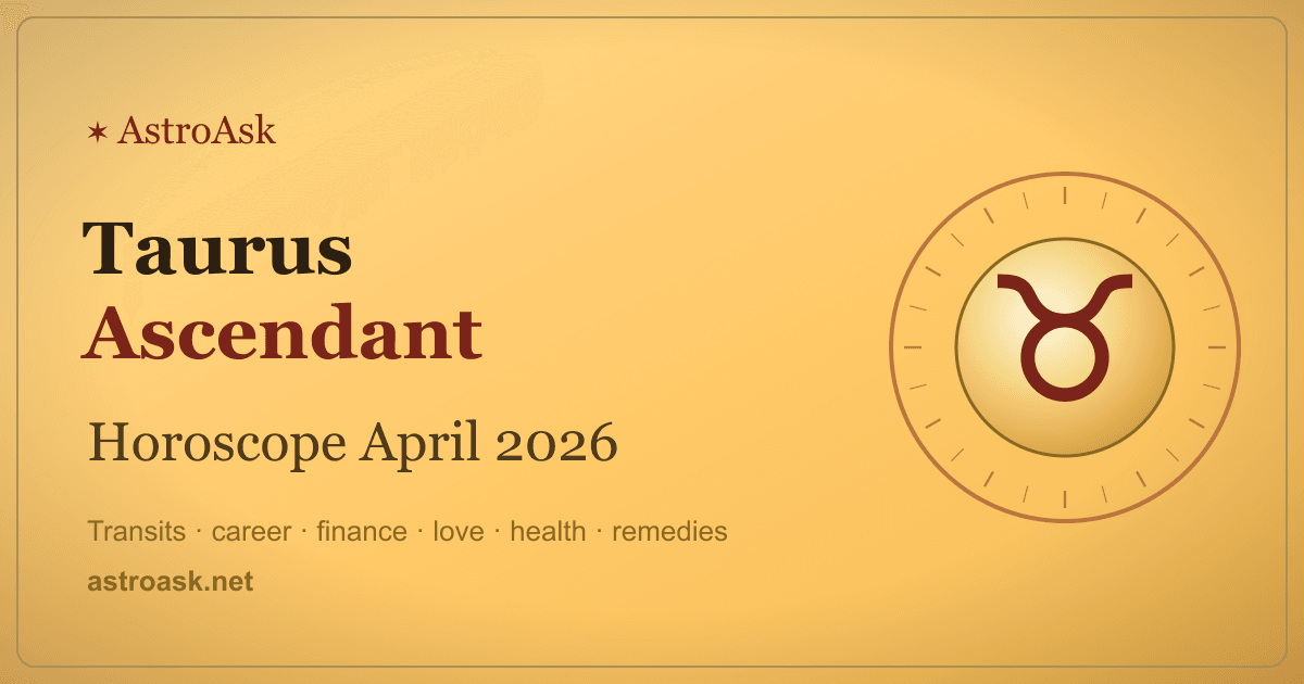 Taurus Ascendant Horoscope April 2026