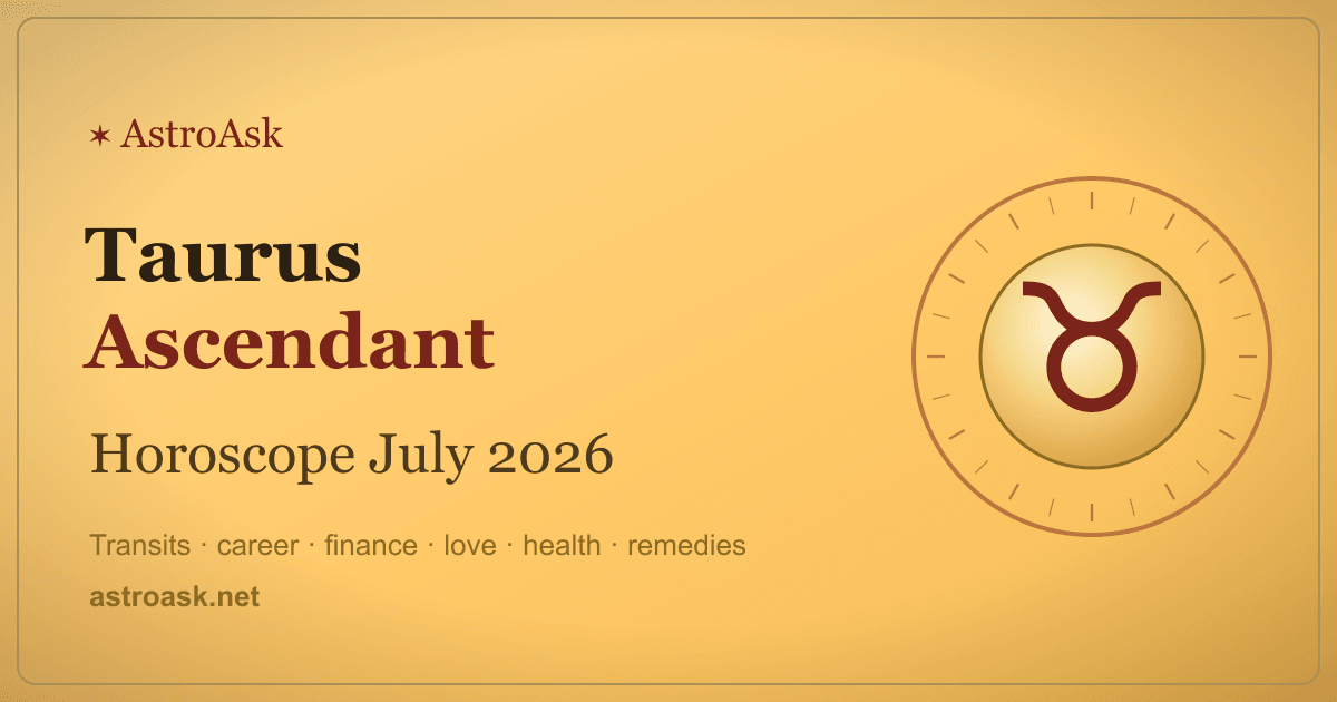 Taurus Ascendant Horoscope July 2026
