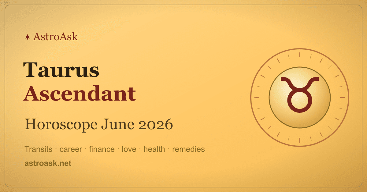 Taurus Ascendant Horoscope June 2026