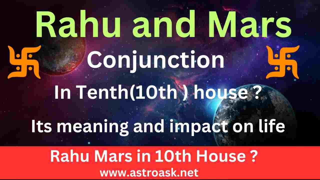 rahu and mars in 10th house