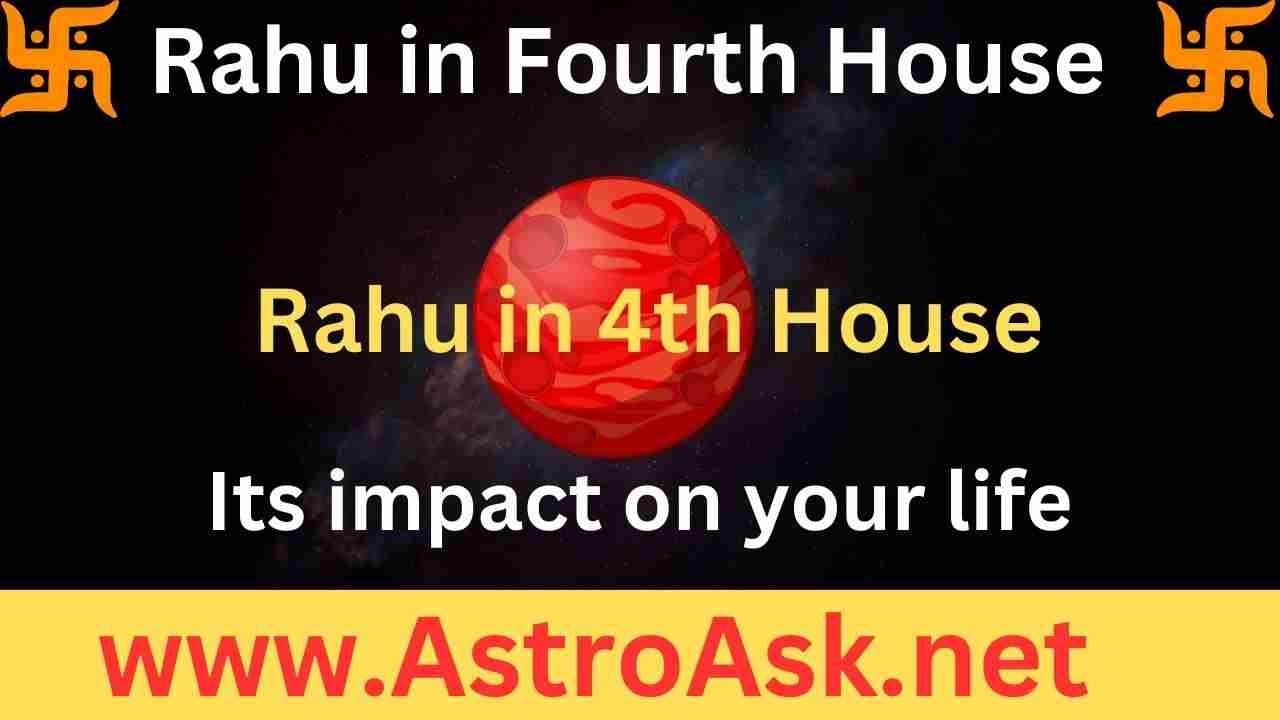 rahu in fourth house