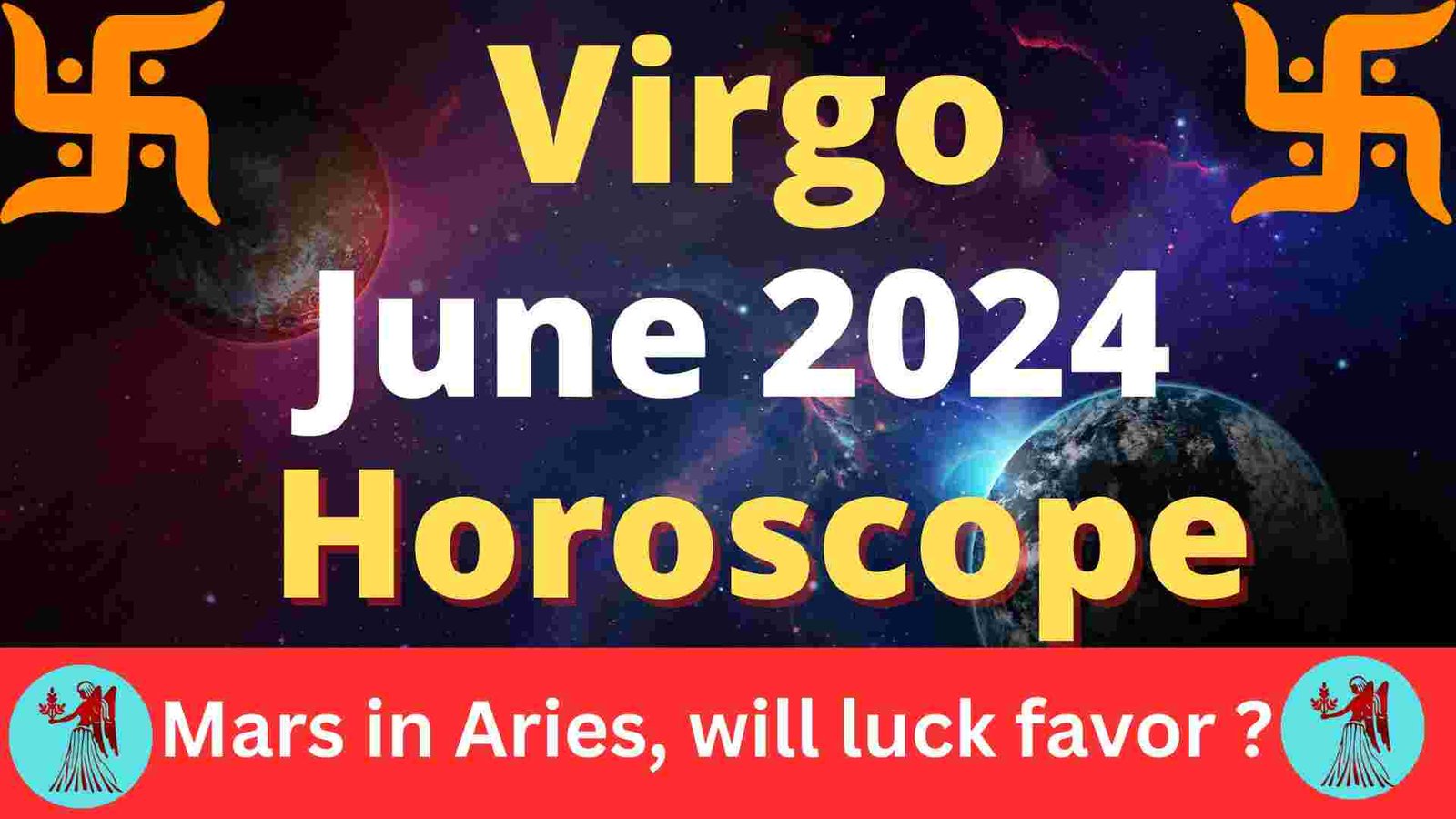 Virgo Horoscope June 2024