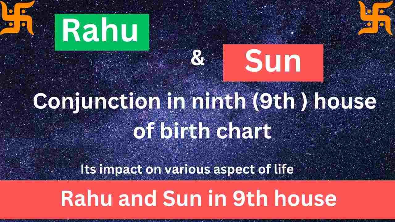 rahu and sun in 9th house