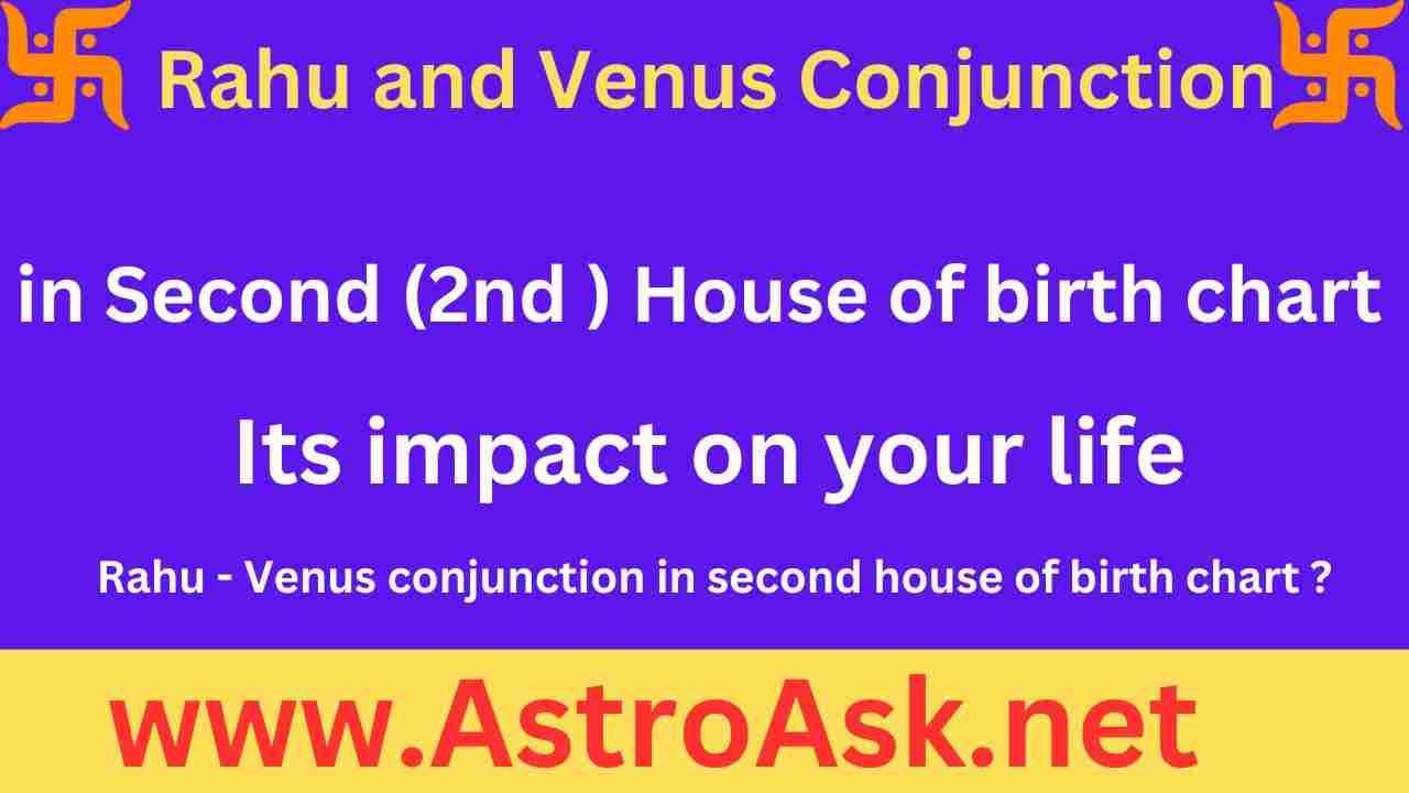 rahu and venus in second house