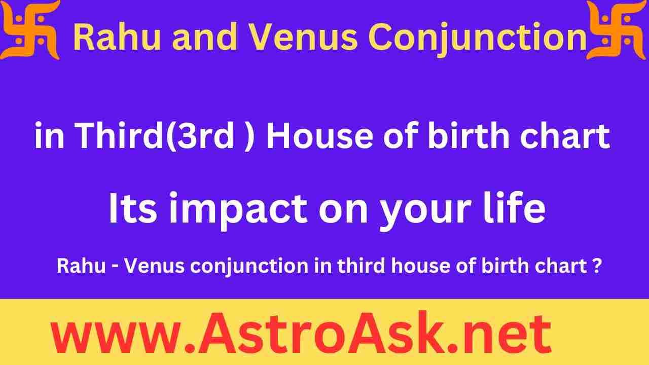 rahu and venus in third house