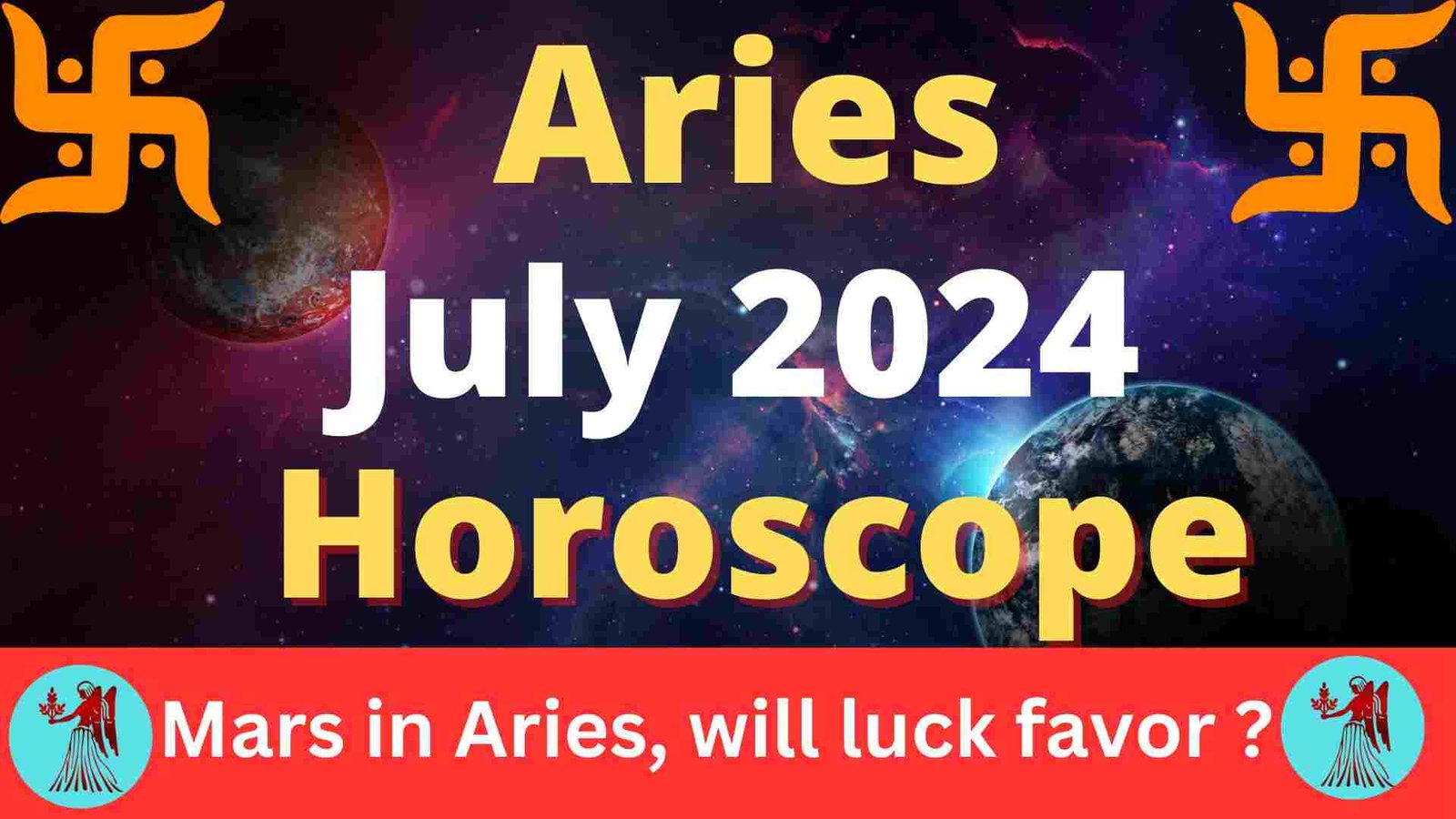 Aries Horoscope July 2024 and major transit impact on life