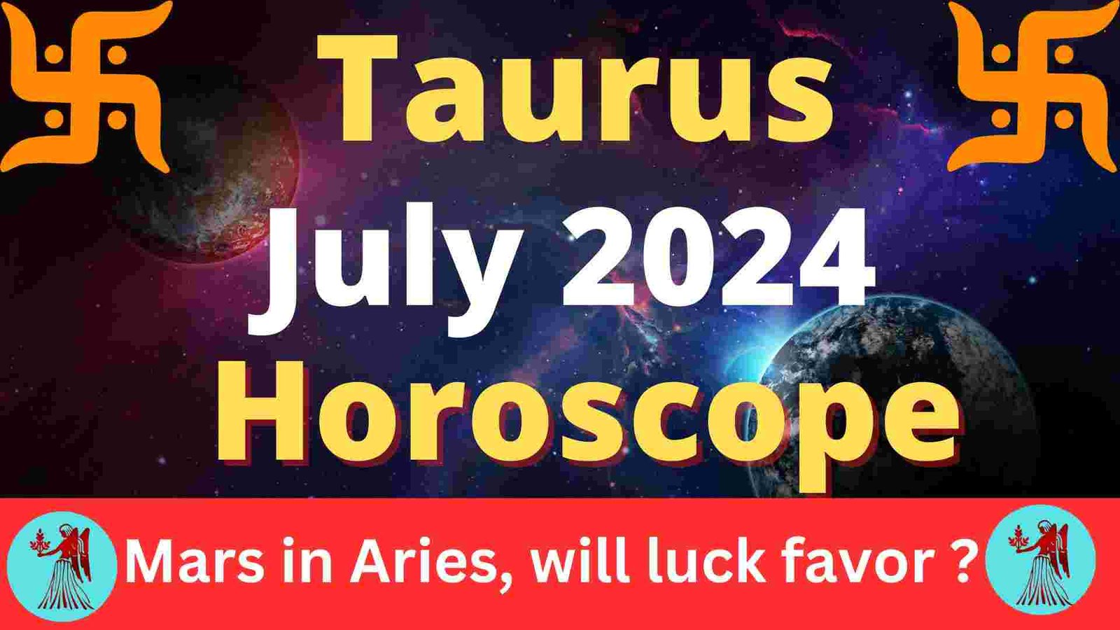 taurus horoscope july 2024